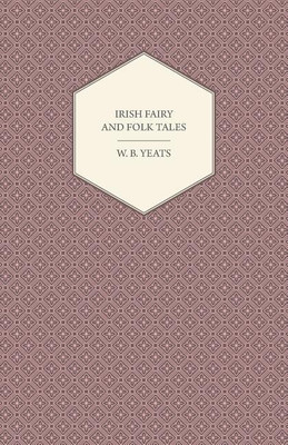Irish Fairy And Folk Tales(English, Paperback, Yeats W. B.)