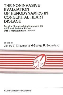 The Noninvasive Evaluation of Hemodynamics in Congenital Heart Disease(English, Paperback, unknown)