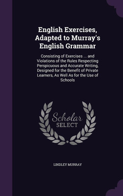 English Exercises, Adapted to Murray's English Grammar(English, Hardcover, Murray Lindley)