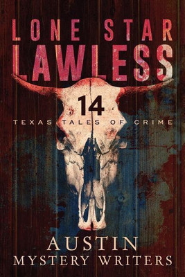 Lone Star Lawless(English, Paperback, Austin Mystery Writers)