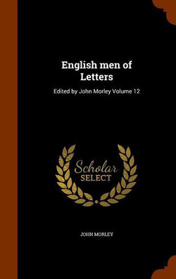 English men of Letters(English, Hardcover, Morley John)
