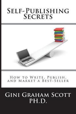 Self-Publishing Secrets(English, Hardcover, Scott Gini Graham)