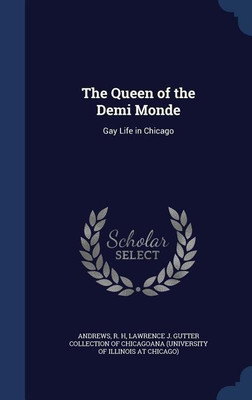 The Queen of the Demi Monde(English, Hardcover, Andrews R H)