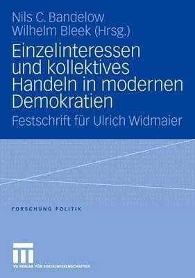 Einzelinteressen und kollektives Handeln in modernen Demokratien(German, Paperback, unknown)
