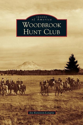 Woodbrook Hunt Club(English, Hardcover, Keniston-Longrie Joy)