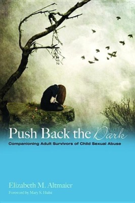 Push Back the Dark(English, Hardcover, Altmaier Elizabeth M Professor of Psychology)