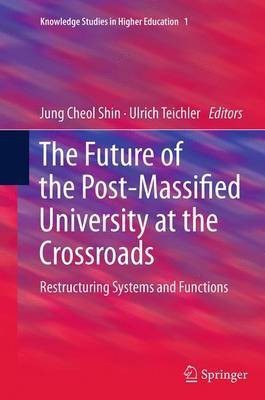 The Future of the Post-Massified University at the Crossroads(English, Paperback, unknown)