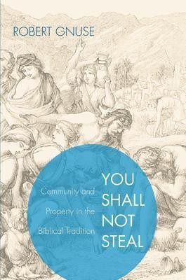 You Shall Not Steal(English, Paperback, Gnuse Robert)