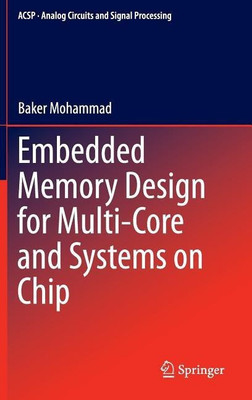 Embedded Memory Design for Multi-Core and Systems on Chip(English, Hardcover, Mohammad Baker)