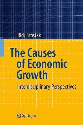 The Causes of Economic Growth(English, Hardcover, Szostak Rick)