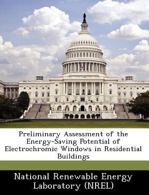 Preliminary Assessment of the Energy-Saving Potential of Electrochromic Windows in Residential Buildings(English, Paperback, unknown)