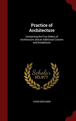 Practice of Architecture(English, Hardcover, Benjamin Asher)