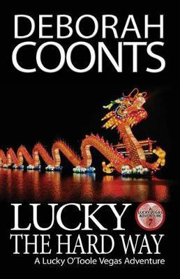 Lucky the Hard Way(English, Paperback, Coonts Deborah)
