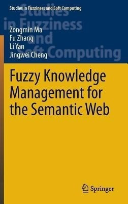 Fuzzy Knowledge Management for the Semantic Web(English, Hardcover, Ma Zongmin)
