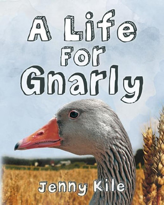 A Life For Gnarly(English, Paperback, Kile Jenny)