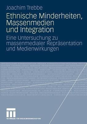 Ethnische Minderheiten, Massenmedien und Integration(German, Paperback, Trebbe Joachim)