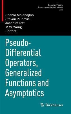 Pseudo-Differential Operators, Generalized Functions and Asymptotics(English, Hardcover, unknown)