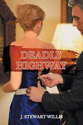 Deadly Highway(English, Paperback, Willis J Stewart)