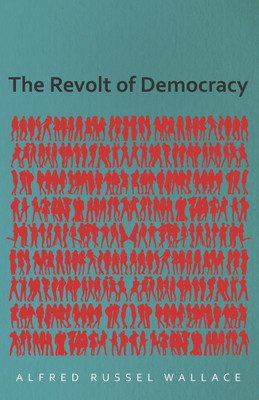 The Revolt of Democracy(English, Paperback, Wallace Alfred Russel)