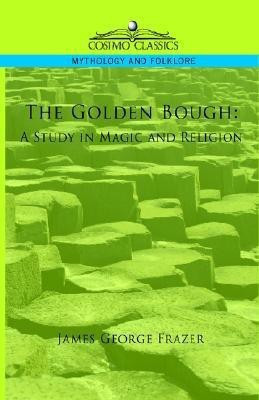 The Golden Bough(English, Hardcover, Frazer James George Sir)