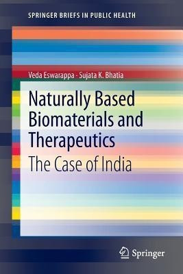Naturally Based Biomaterials and Therapeutics(English, Paperback, Eswarappa Veda)