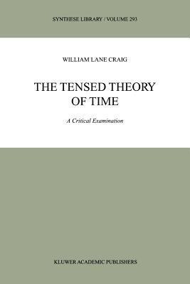 The Tensed Theory of Time(English, Paperback, Craig W.L.)