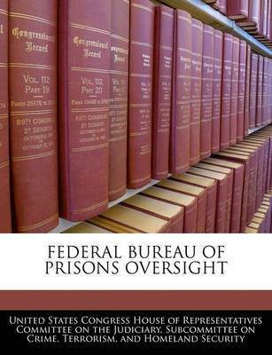 Federal Bureau of Prisons Oversight(English, Paperback, unknown)