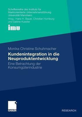 Kundenintegration in die Neuproduktentwicklung(German, Paperback, Schuhmacher Monika Christine)
