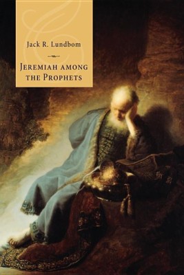 Jeremiah among the Prophets(English, Hardcover, Lundbom Jack R)