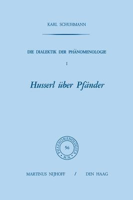 Die Dialektik der Phaenomenologie I(German, Paperback, Schuhmann Karl)