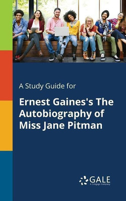 A Study Guide for Ernest Gaines's The Autobiography of Miss Jane Pitman(English, Paperback, Gale Cengage Learning)