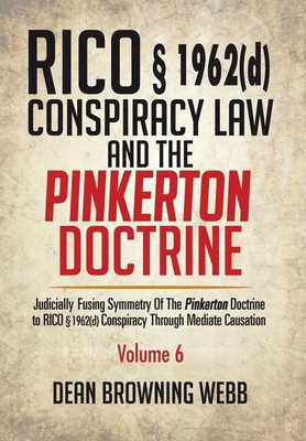 RICO 1962(d) Conspiracy Law and the Pinkerton Doctrine(English, Hardcover, Webb Dean Browning)