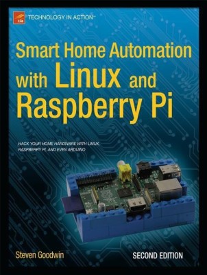 Smart Home Automation with Linux and Raspberry Pi(English, Paperback, Goodwin Steven)