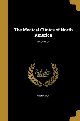 The Medical Clinics of North America; vol.06 n. 04(English, Paperback, unknown)