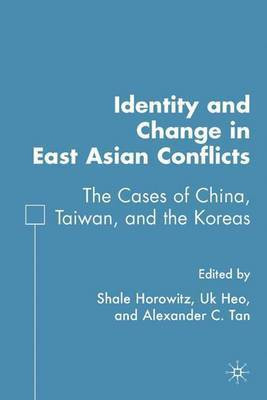Identity and Change in East Asian Conflicts(English, Hardcover, unknown)