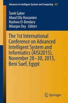 The 1st International Conference on Advanced Intelligent System and Informatics (AISI2015), November 28-30, 2015, Beni Suef, Egypt(English, Paperback, unknown)