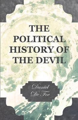 The Political History Of The Devil(English, Paperback, De Foe Daniel)