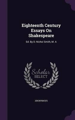 Eighteenth Century Essays On Shakespeare(English, Hardcover, Anonymous)