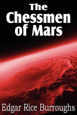 The Chessmen of Mars(English, Paperback, Burroughs Edgar Rice)