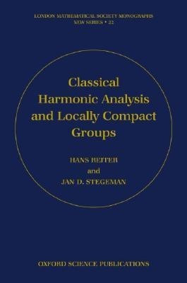 Classical Harmonic Analysis and Locally Compact Groups(English, Hardcover, Reiter Hans)