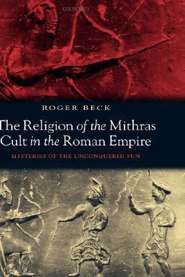 The Religion of the Mithras Cult in the Roman Empire(English, Hardcover, Beck Roger)
