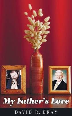 My Father's Love(English, Paperback, Bray David R)