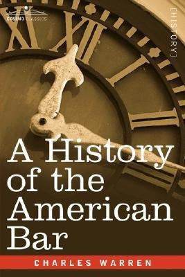 A History of the American Bar(English, Paperback, Warren Charles Dr PhD)