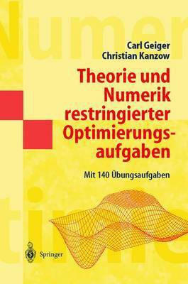 Theorie und Numerik restringierter Optimierungsaufgaben(German, Paperback, Geiger Carl)
