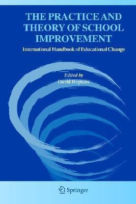 The Practice and Theory of School Improvement  - International Handbook of Educational Change(English, Paperback, unknown)