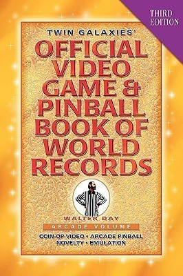 Twin Galaxies' Official Video Game & Pinball Book Of World Records; Arcade Volume, Third Edition(English, Hardcover, Day Walter)