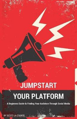 Jumpstart Your Platform(English, Paperback, La Counte Scott)