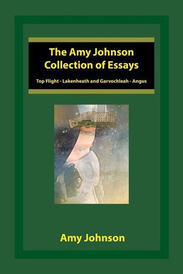 The Amy Johnson Collection of Essays(English, Paperback, Johnson Amy)
