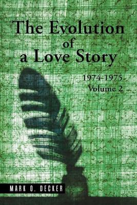 The Evolution of a Love Story(English, Paperback, Decker Mark O)
