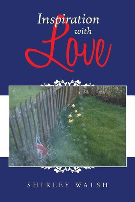 Inspiration with Love(English, Paperback, Walsh Shirley)